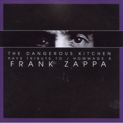 The Dangerous Kitchen - Frank Zappa